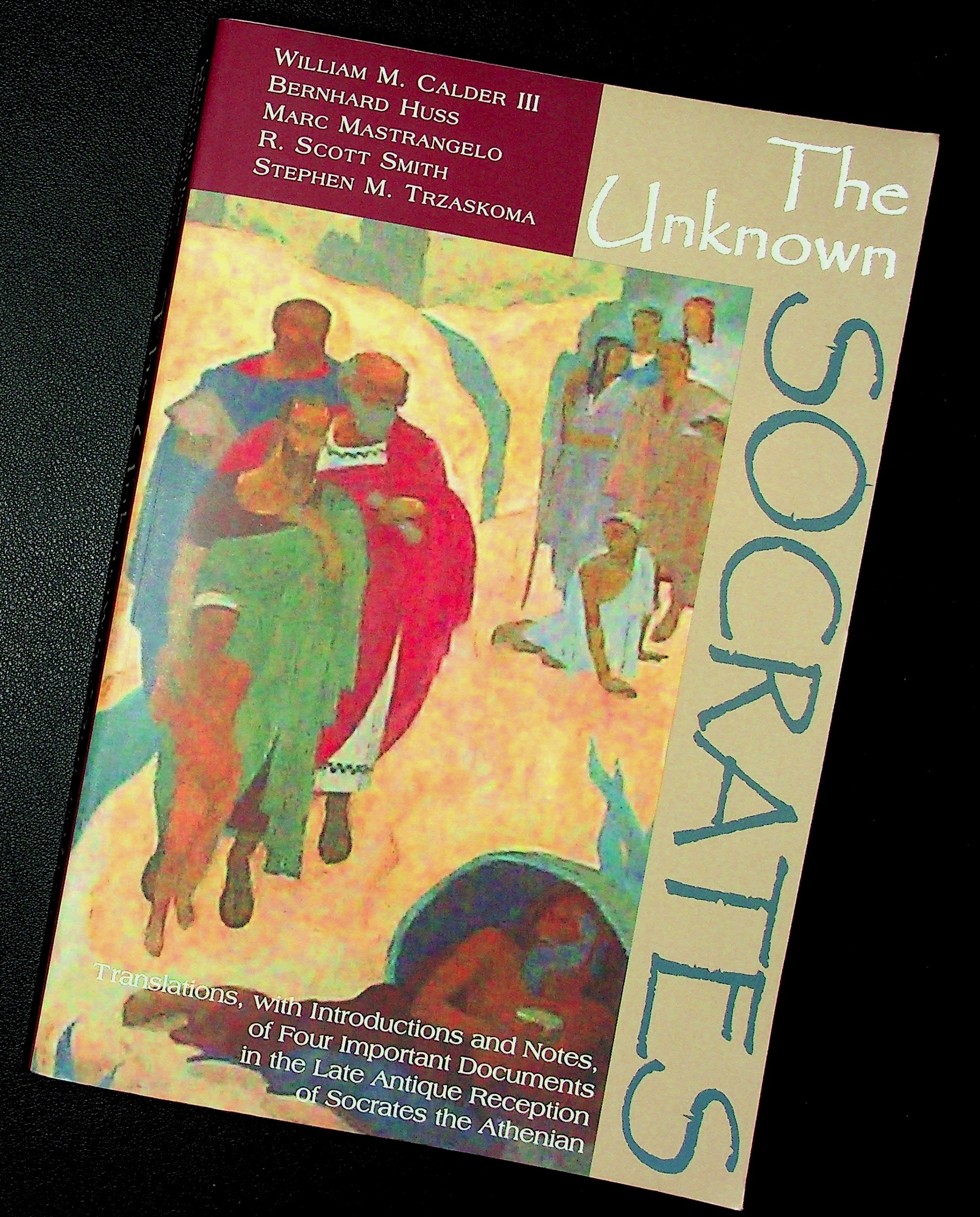 Socrates Notes The Unknown Socrates: Translations, With Introductions and Notes, of ...
